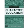 The Case for Character Education door Alan L. Lockwood