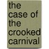 The Case of the Crooked Carnival