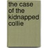 The Case of the Kidnapped Collie