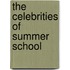 The Celebrities Of Summer School