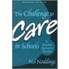 The Challenge To Care In Schools door Nel Noddings