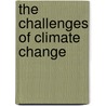 The Challenges Of Climate Change door Robert L. Rothstein