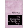 The Chemistry Of Synthetic Drugs door Percy May