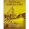 The Chicago World's Fair Of 1893 by Stanley Appelbaum