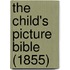 The Child's Picture Bible (1855)