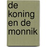 De koning en de monnik by L. De Gruyter