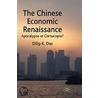 The Chinese Economic Renaissance by Dilip K. Das