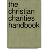 The Christian Charities Handbook by Paul Martin
