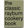 The Classic Rayburn Cookery Book door Louise Walker
