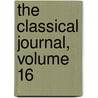The Classical Journal, Volume 16 door Onbekend