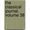 The Classical Journal, Volume 38 by Unknown