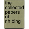 The Collected Papers Of R.H.Bing by R.H. Bing
