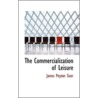 The Commercialization Of Leisure door James Peyton Sizer
