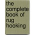The Complete Book Of Rug Hooking