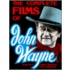 The Complete Films of John Wayne