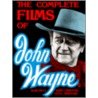 The Complete Films of John Wayne by Mark Ricci
