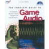 The Complete Guide To Game Audio by Aaron Marks