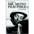 The Complete Mr. Moto Film Phile