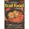 The Complete Trail Food Cookbook door Jennifer Mackenzie
