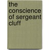The Conscience Of Sergeant Cluff door Leslie Sands