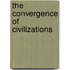 The Convergence of Civilizations