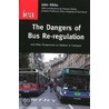 The Dangers Of Bus Re-Regulation door John Hibbs