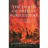 The Death Of British Agriculture door Richard North
