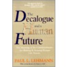 The Decalogue and a Human Future door Paul Louis Lehmann