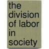 The Division of Labor in Society door Lewis A. Coser