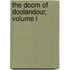 The Doom Of Doolandour, Volume I