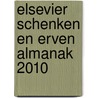 Elsevier schenken en erven almanak 2010