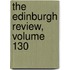 The Edinburgh Review, Volume 130