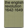The English Revolution 1642-1649 door D.E. Kennedy