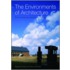 The Environments Of Architecture