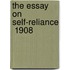 The Essay On Self-Reliance  1908
