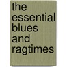 The Essential Blues And Ragtimes by Richard Harris