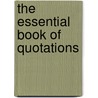 The Essential Book Of Quotations by Robert Perkins