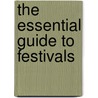 The Essential Guide To Festivals by Sharon Watson