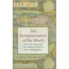 The Europeanization of the World door John M. Headley