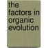 The Factors In Organic Evolution