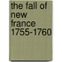 The Fall Of New France 1755-1760