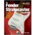 The Fender Stratocaster Handbook