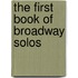 The First Book of Broadway Solos