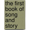 The First Book of Song and Story door Cynthia Westover Alden