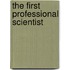 The First Professional Scientist