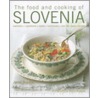 The Food and Cooking of Slovenia door Janez Bogataj