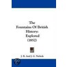 The Fountains Of British History door J.G. Nichols