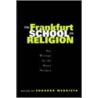 The Frankfurt School on Religion door Onbekend