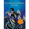 The French Polynesian Dive Guide by Kurt Amsler