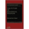 The Future Of Biological Weapons by Barend ter Haar